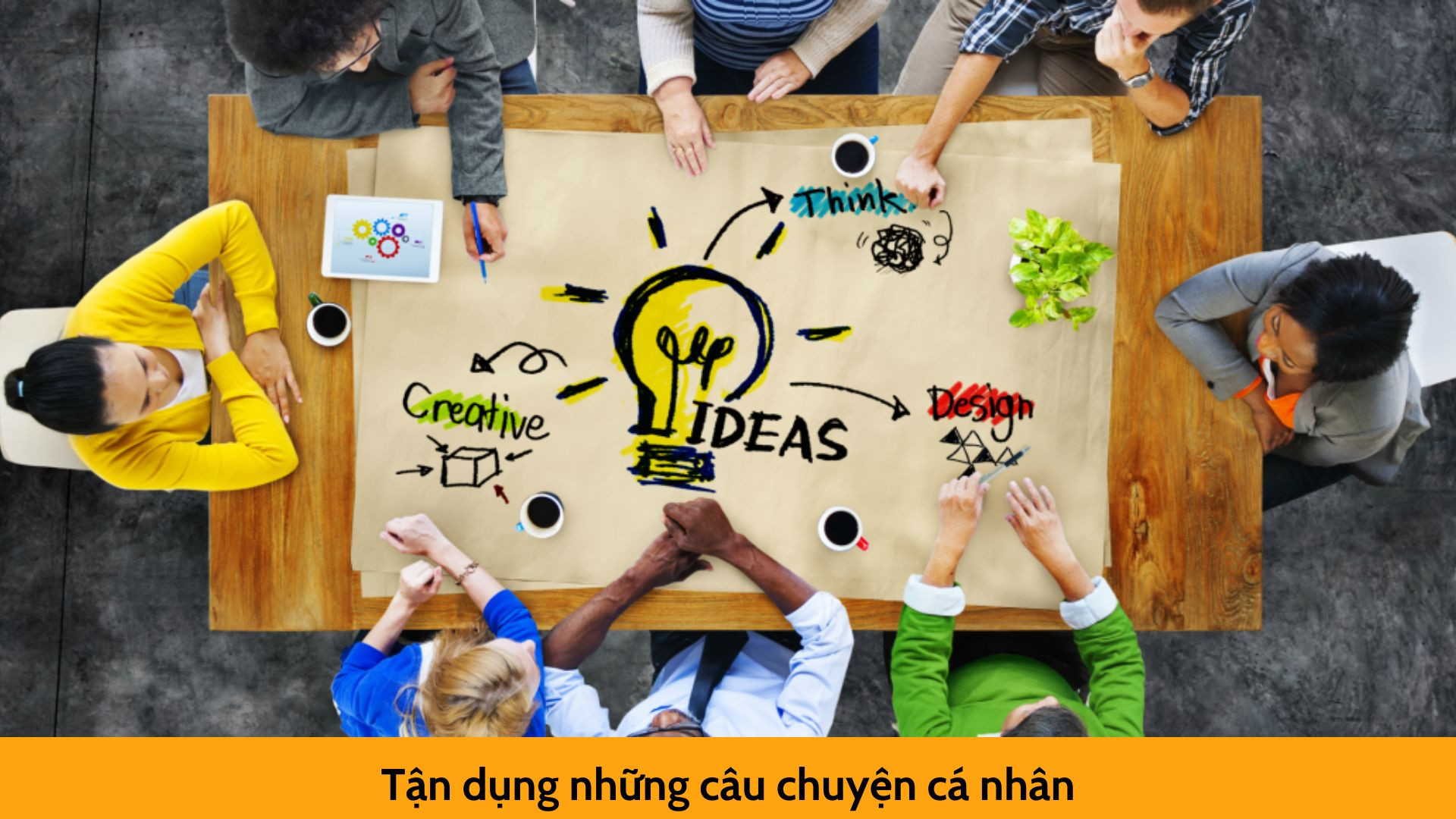 Tận dụng những câu chuyện cá nhân